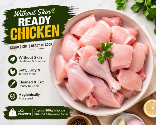 Without Skin Ready Chicken (Broiler Chicken) - ಸ್ಕಿನ್ ಇಲ್ಲದ ರೆಡಿ ಚಿಕನ್ (ಬ್ರಾಯ್ಲರ್ ಚಿಕನ್)